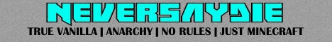 Banner for NeverSayDie True Vanilla server