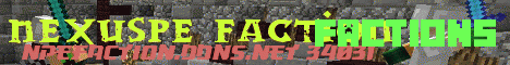 Banner for NexusPE Faction server