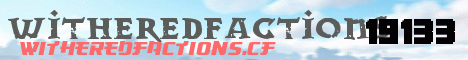 Banner for WitheredFactions server