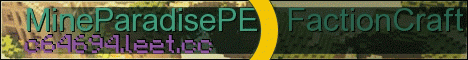 Banner for MineParadisePE FactionCraft server