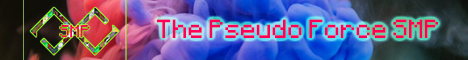 Banner for The Pseudo Force SMP server