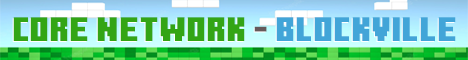 Banner for Core Network - Blockville server