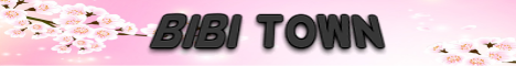 Banner for Bibi Town server