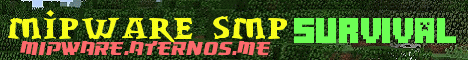 Banner for Mipware SMP server