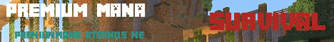 minecraft servers - Premium Mana Survival (Java - Bedrock Crossplay)